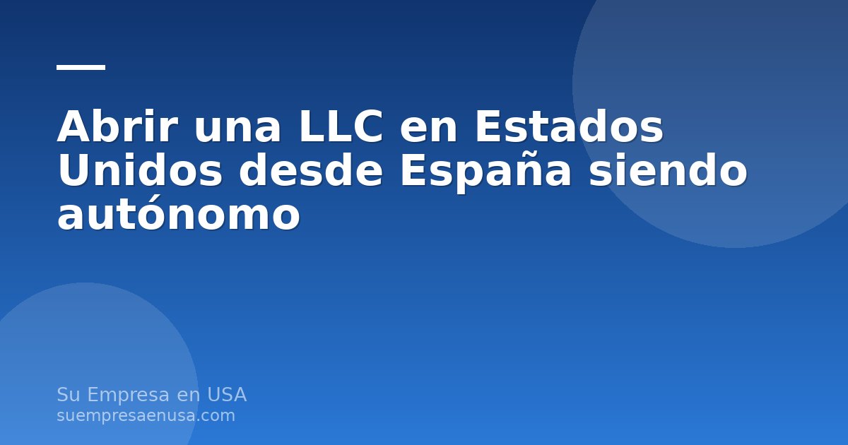 Autónomo español trabajando en su laptop con una LLC en Estados Unidos de fondo