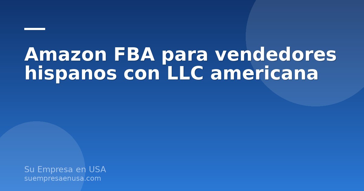 Vendedor hispano preparando cajas para Amazon FBA con una LLC americana