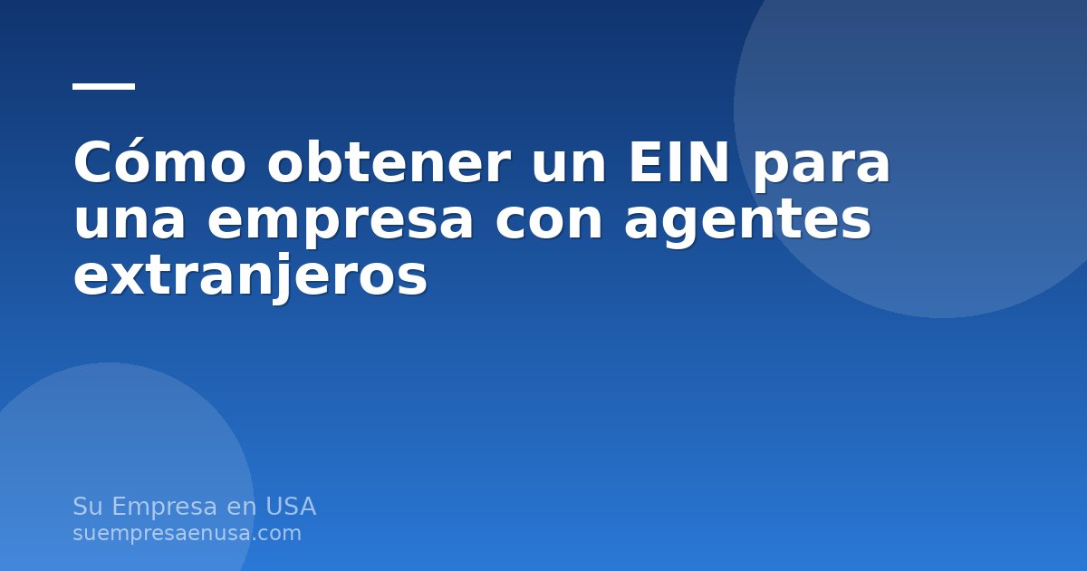 Formulario SS-4 y laptop para obtener un EIN de una empresa con agentes extranjeros
