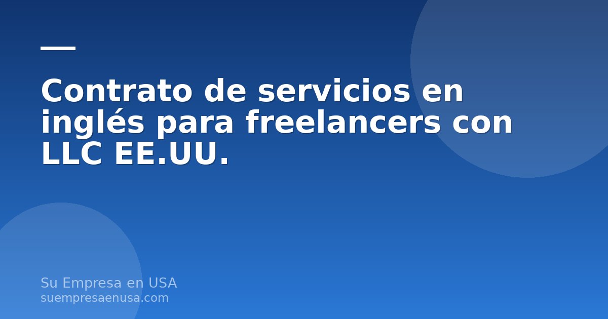 Freelancer con LLC en EE.UU. revisando un contrato de prestación de servicios en inglés en su laptop