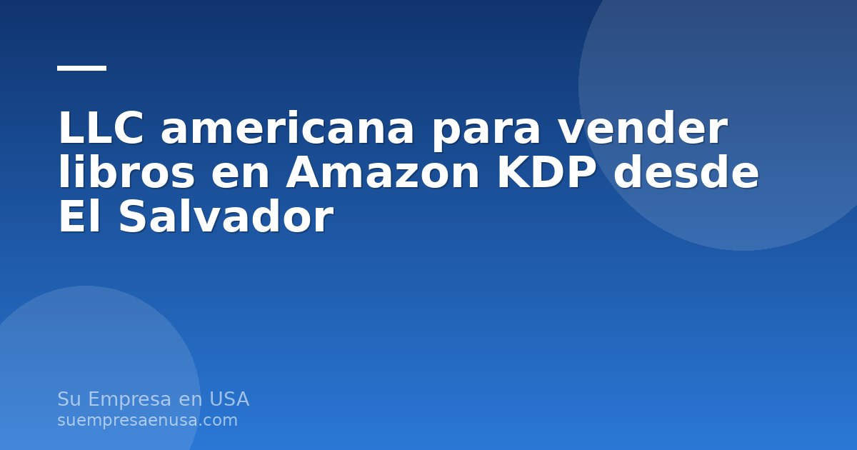Persona usando laptop para vender libros en Amazon KDP con una LLC americana desde El Salvador