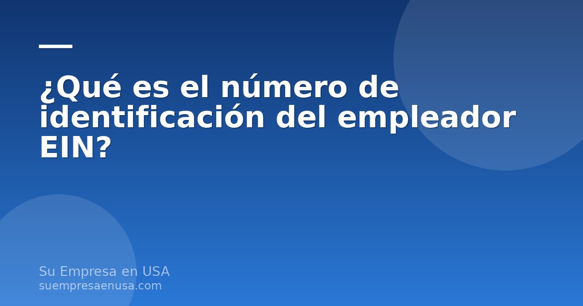 Llave y documento con el número de identificación del empleador EIN