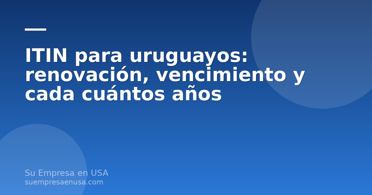 Persona uruguaya revisando documentos del ITIN y formulario W-7 para renovación desde su computadora