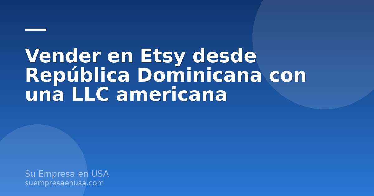 Emprendedora dominicana preparando pedidos de su tienda de Etsy con una LLC americana